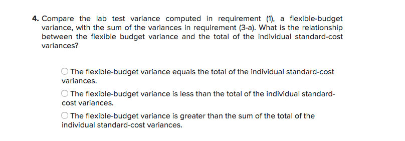 the individual standard-cost variances? OThe flexible-budget variance equals the total of the