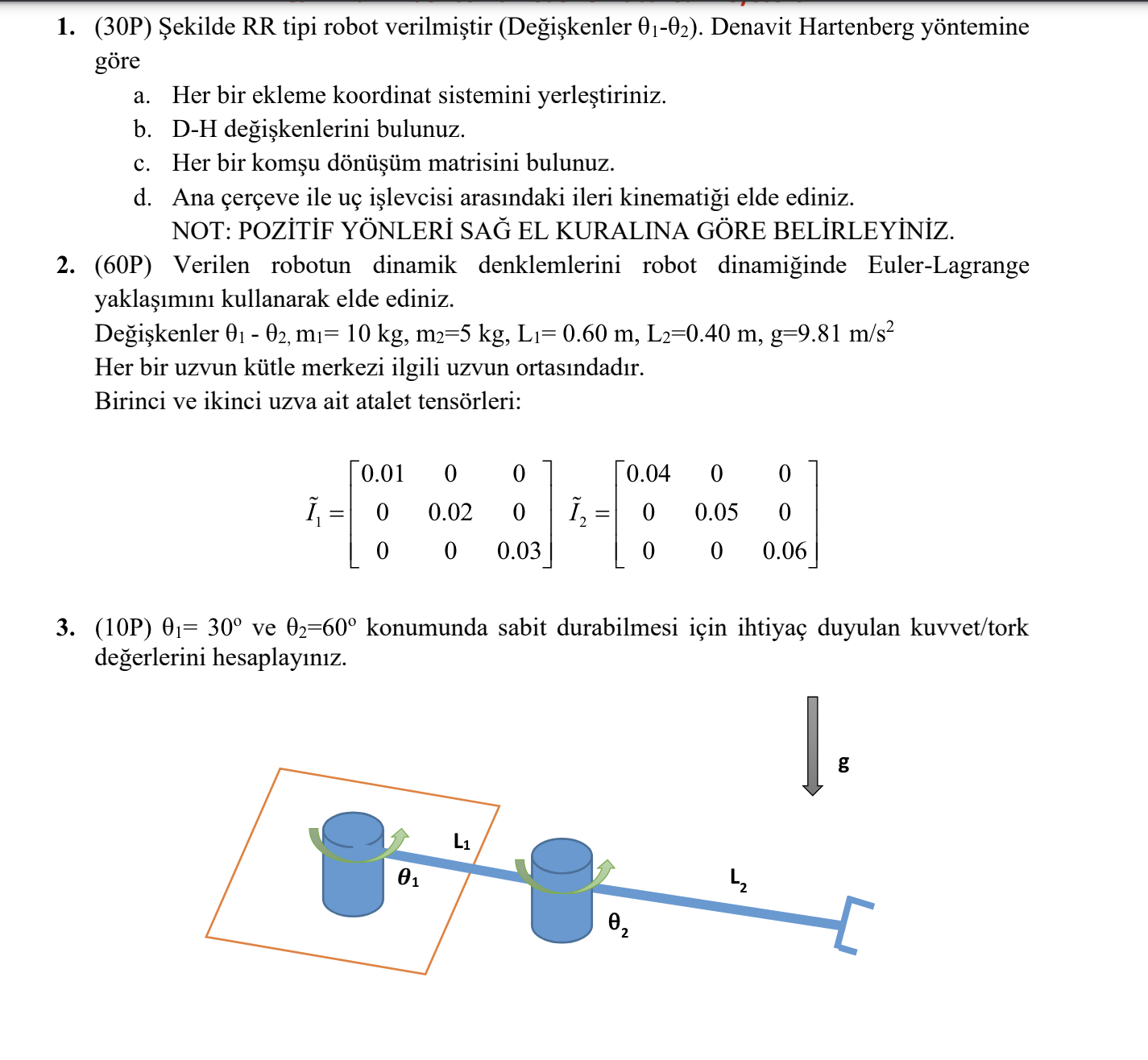  1.The RR type robot is given in the figure (Variables Q1-Q2).