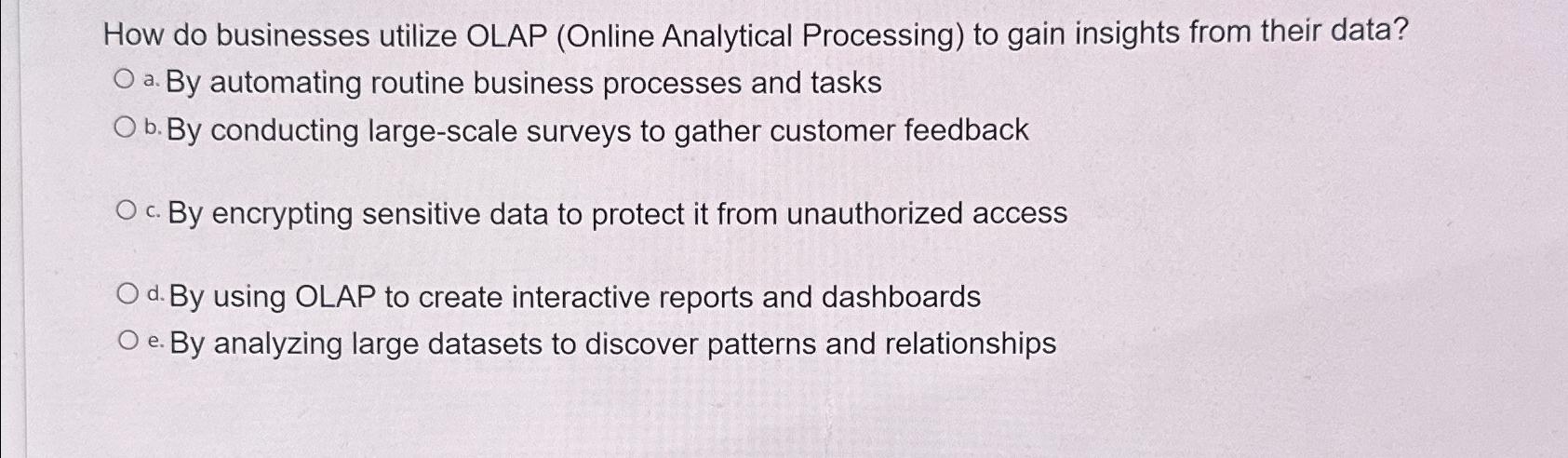  How do businesses utilize OLAP (Online Analytical Processing) to gain insights
