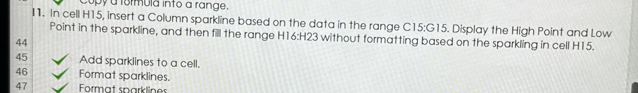  In cell H15, insert a Column sparkline based on the data