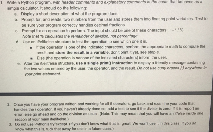  1. Write a Python program, with header comments and explanatory comments