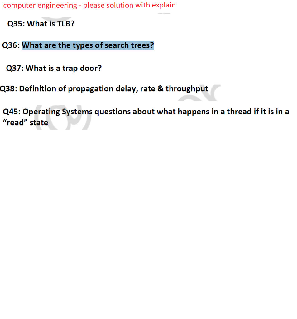  computer engineering - please solution with explain Q35: What is TLB?
