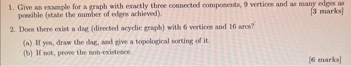 Explain 1. Give an example for a graph with exactly three connected