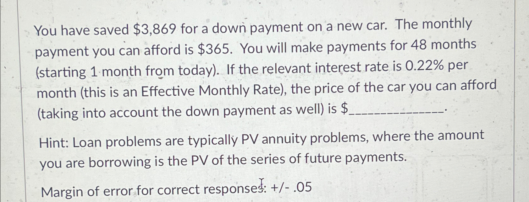  You have saved $3,869 for a down payment on a new