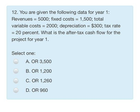 12. You are given the following data for year 1: Revenues