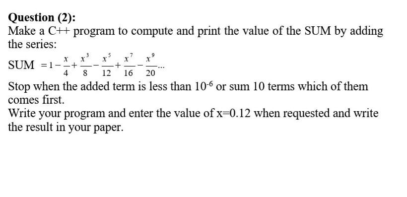  3 - Question (2): Make a CH program to compute and