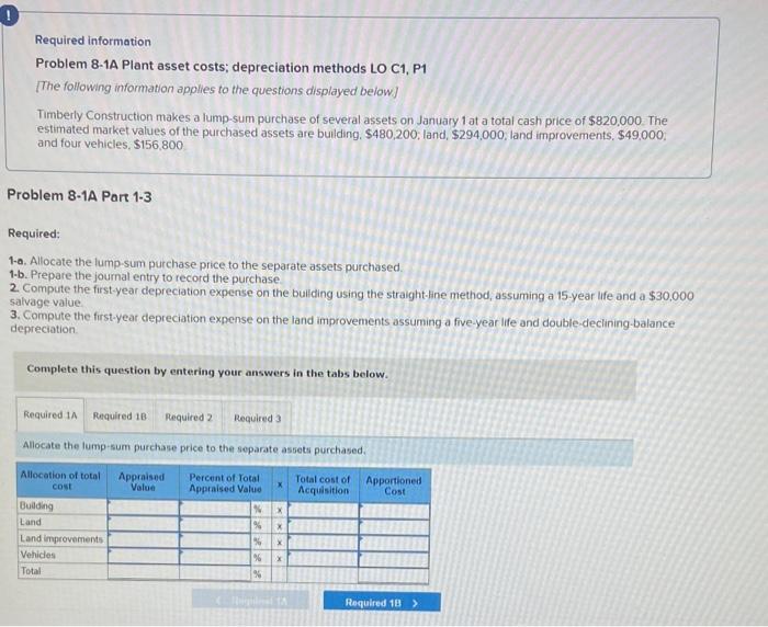  Required information Problem 8-1A Plant asset costs; depreciation methods LO C1,