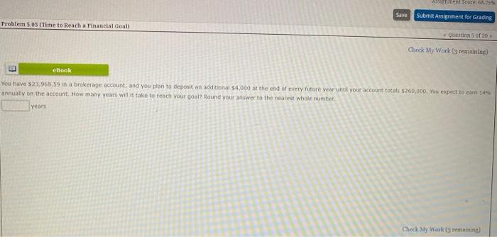  nent score 5.751 Save Submit Assignment for Grading Problem 5.05 Time