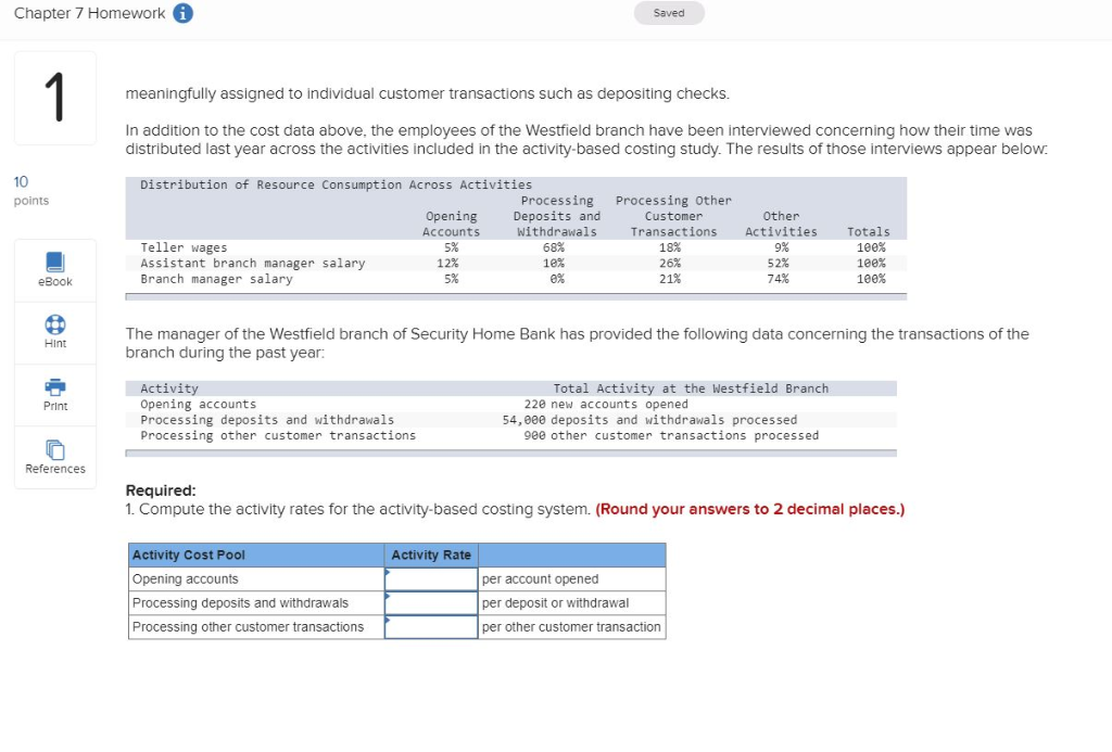 Security Home Bank has been interested in investigating the efficiency of the