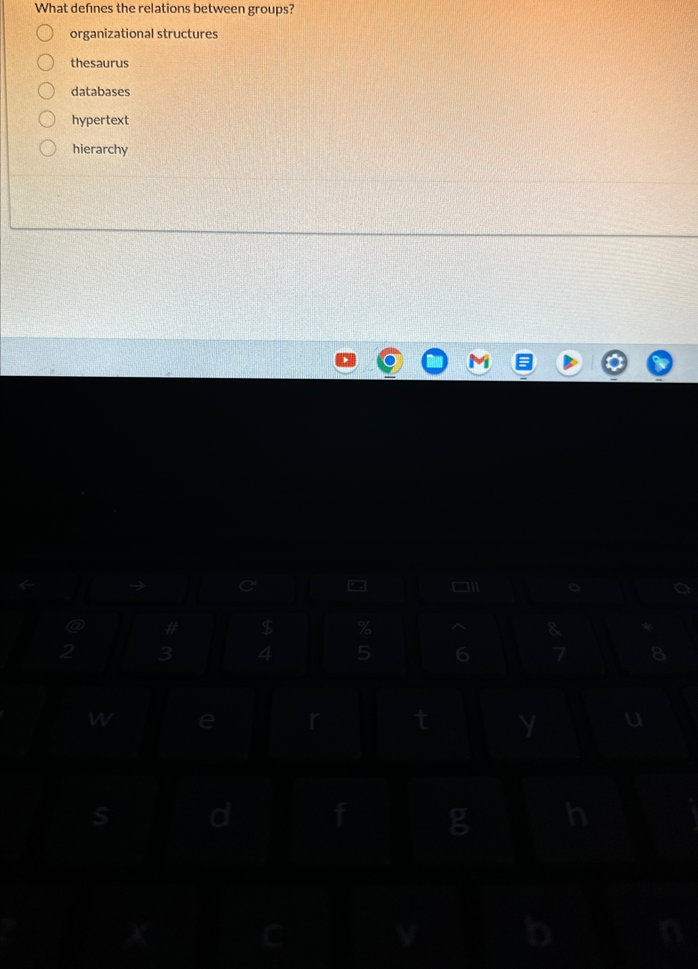  What defines the relations between groups? organizational structures thesaurus databases hypertext