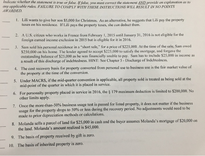  Indicate whether the statement is true or false. If false, you