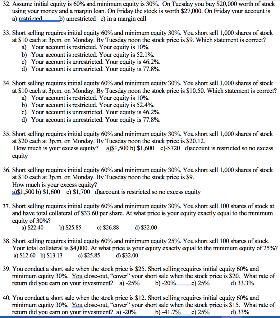  32. Assume initial equity is 60% and minimum equity is 30%.