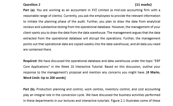 Question 2 (11 marks) Part (a). You are working as an
