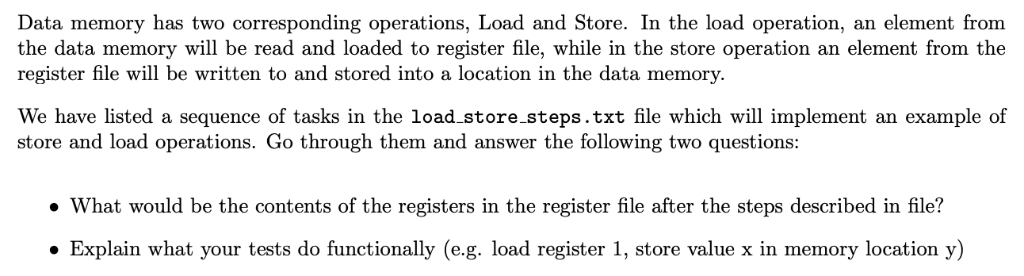  load_store_steps.txt: Data memory has two corresponding operations, Load and Store. In