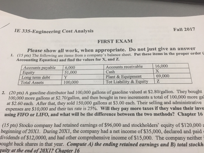  IE 335-Engineering Cost Analysis Fall 2017 FIRST EXAM Please show all