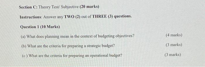  Section C: Theory Test/ Subjective (20 marks) Instructions: Answer any TWO