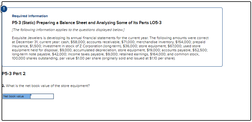 P5-3 (Static) Preparing a Balance Sheet and Analyzing Some of Its Parts