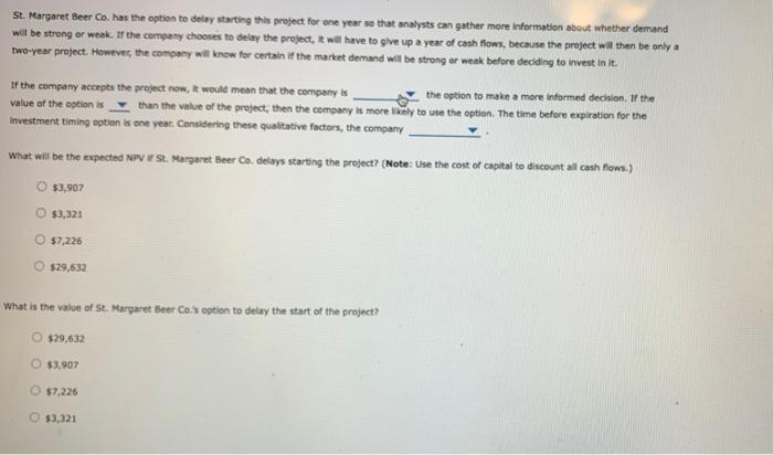 Companies often need to choose between making an investment now or waiting