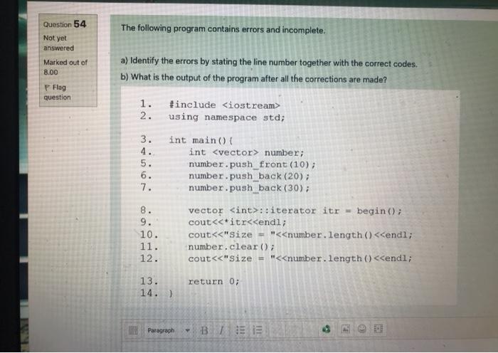 Data Structure & Algorithmes Question 54 The following program contains errors and