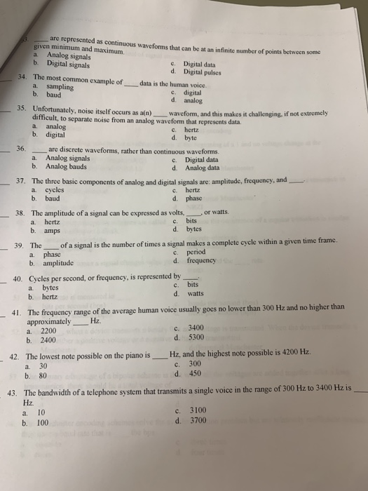  are represented as continuous waveforms that can be at an infinite