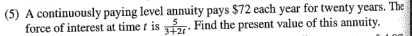  A continuously paying level annuity pays $72 each year for twenty