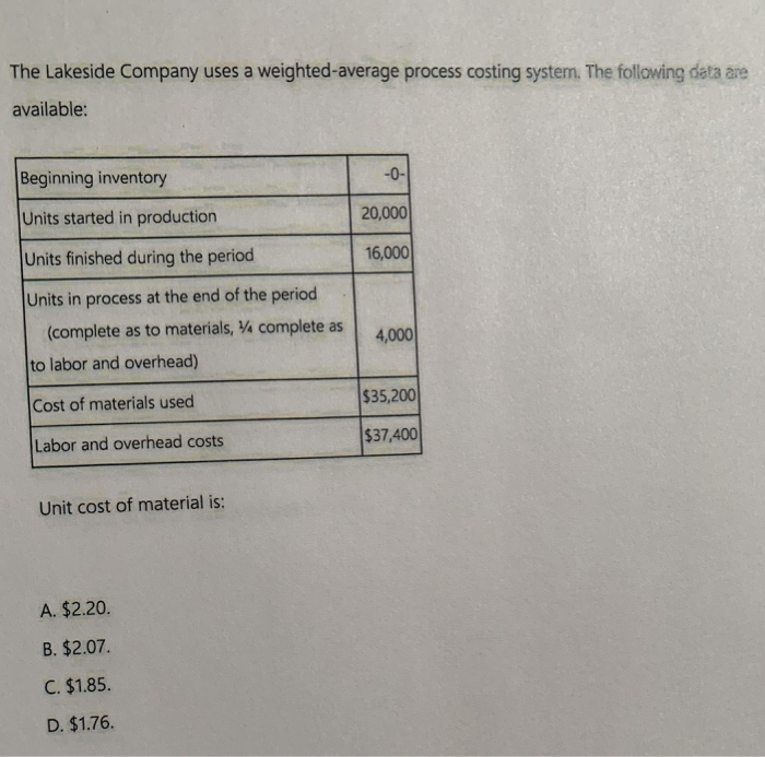  The Lakeside Company uses a weighted average process costing system. The