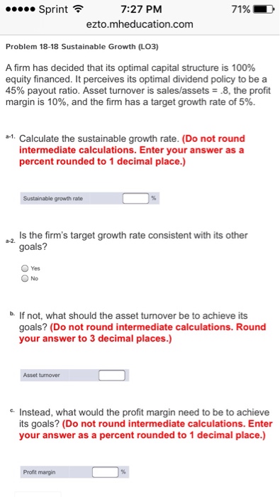  A firm has decided that its optimal capital structure is 100%