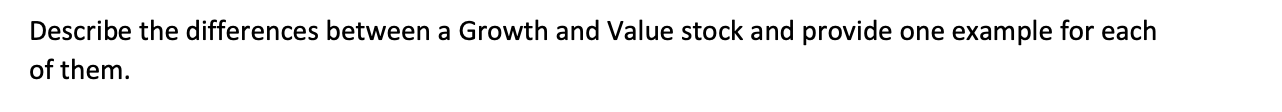 Solve using excel and upload screenshots Describe the differences between a Growth