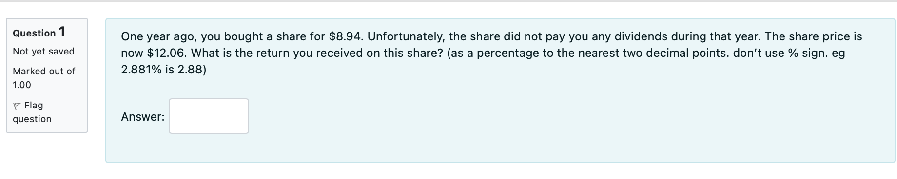 Question 1 Not yet saved One year ago, you bought a