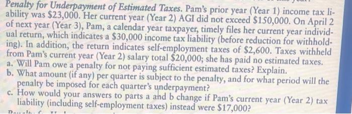 Help with this question would be appreciated Penalty for Underpayment of Estimated