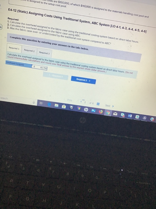 fabric and leather. The company is currently using a traditional costing system