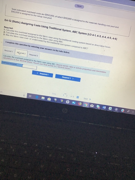 with labor hours es the cost driver but is considering switching to