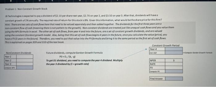  Problem 1: Non-Constant Growth Stock JB Technologies is expected to pay