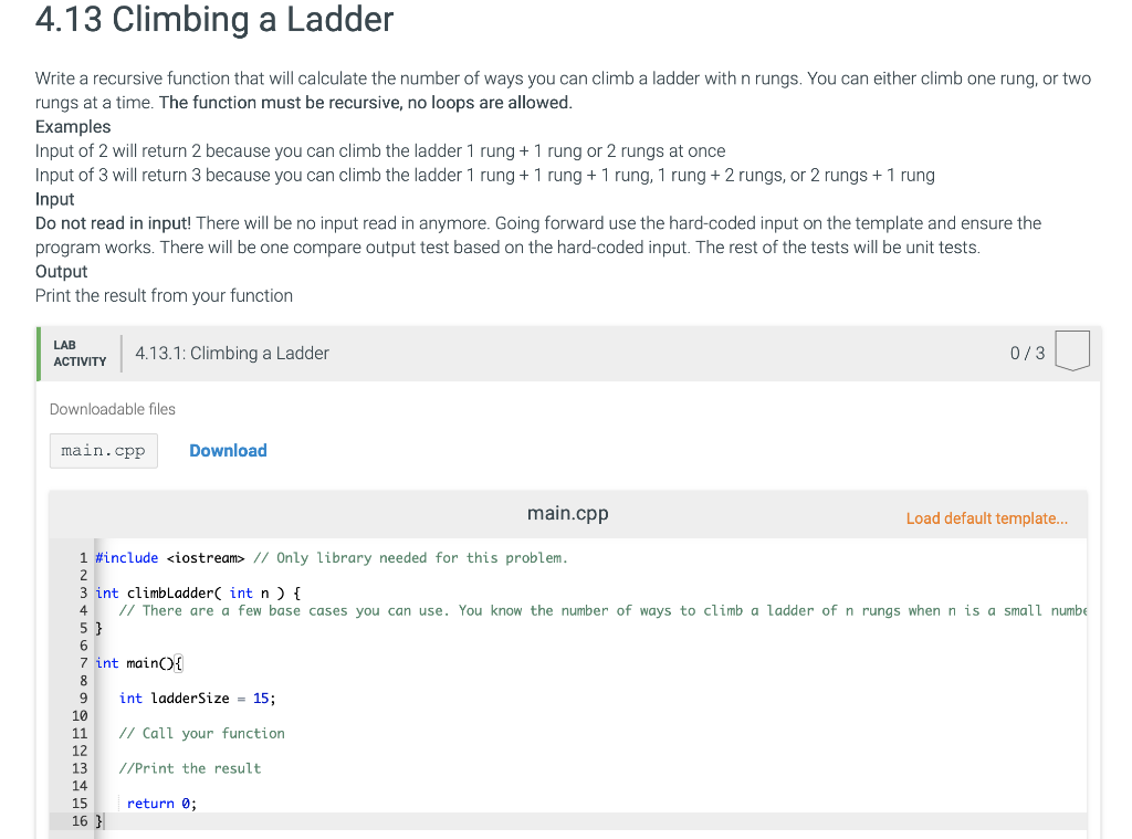  4.13 Climbing a Ladder Write a recursive function that will calculate