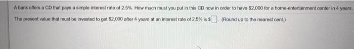  A bank offers a CD that pays a simple interest rate