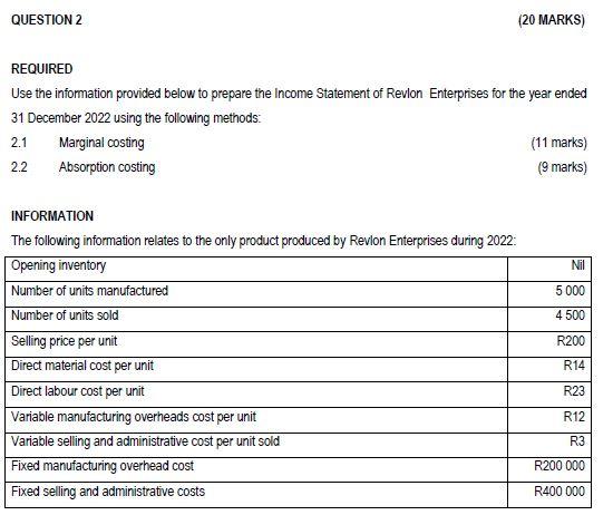  QUESTION 2 (20 MARKS) REQUIRED Use the information provided below to