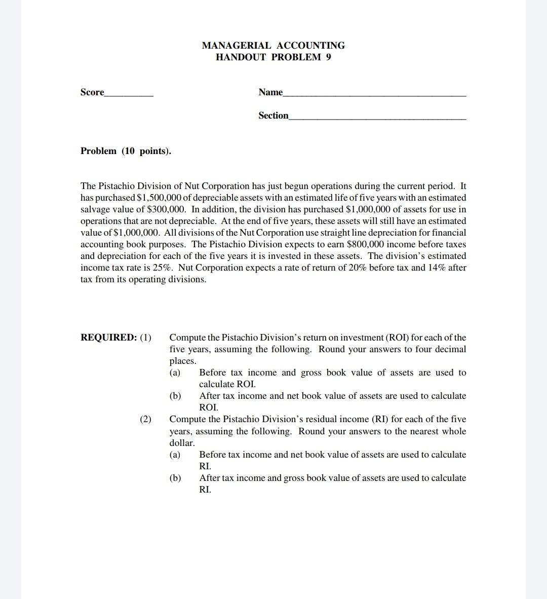  MANAGERIAL ACCOUNTING HANDOUT PROBLEM 9 Score Name Section Problem (10 points).
