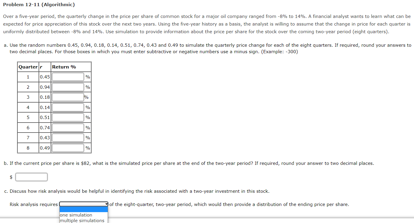 Problem 12-11 (Algorithmic) Over a five-year period, the quarterly change in the