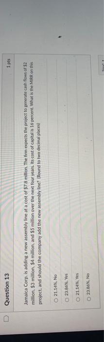  Jamaica Corp. is adding a new assembly line at a cost