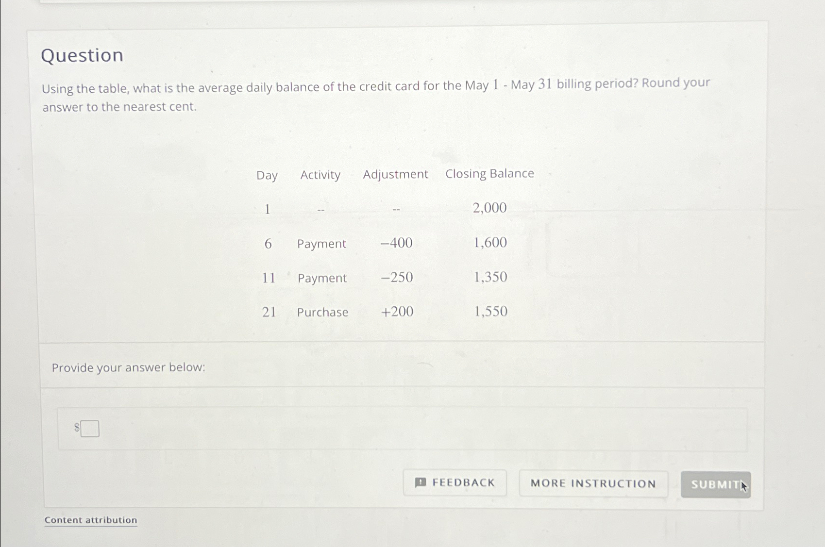  Question Using the table, what is the average daily balance of