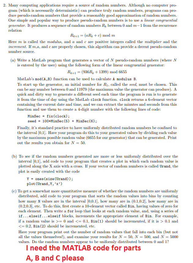 MATLAB coding. RANDOM NUMBER GENERATOR help needed. PLEASE PROVIDE THE CODE TO