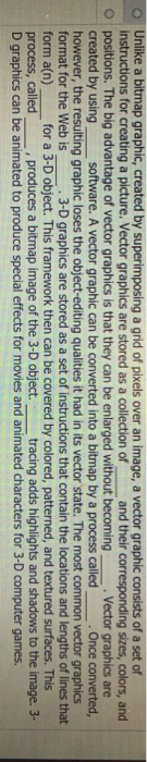  o Unlike a bitmap graphic, created by superimposing a grid of