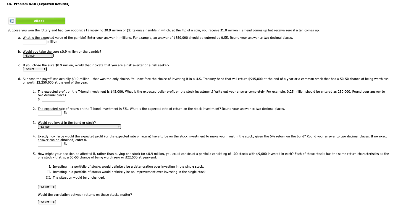 18. Problem 8.18 (Expected Returns) eBook Suppose you won the lottery
