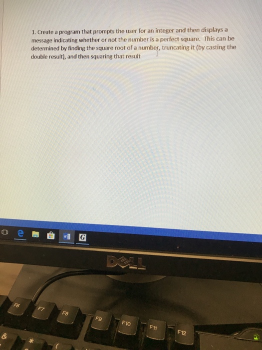  1. Create a program that prompts the user for an integer