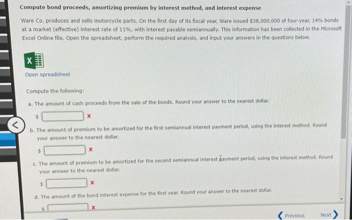  Compute bond proceeds, amortizing premium by interest method, and interest expense