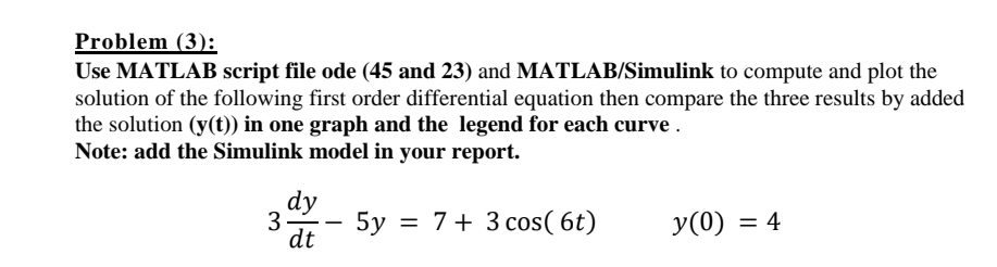  Problem (3): Use MATLAB script file ode (45 and 23) and