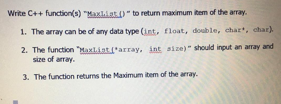 Write C++ function(s) "MaxList.()" to return maximum item of the array.