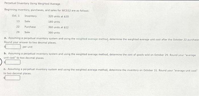  Perpetual Inventory Using Weighted Average Beginning inventory, purchases, and sales for