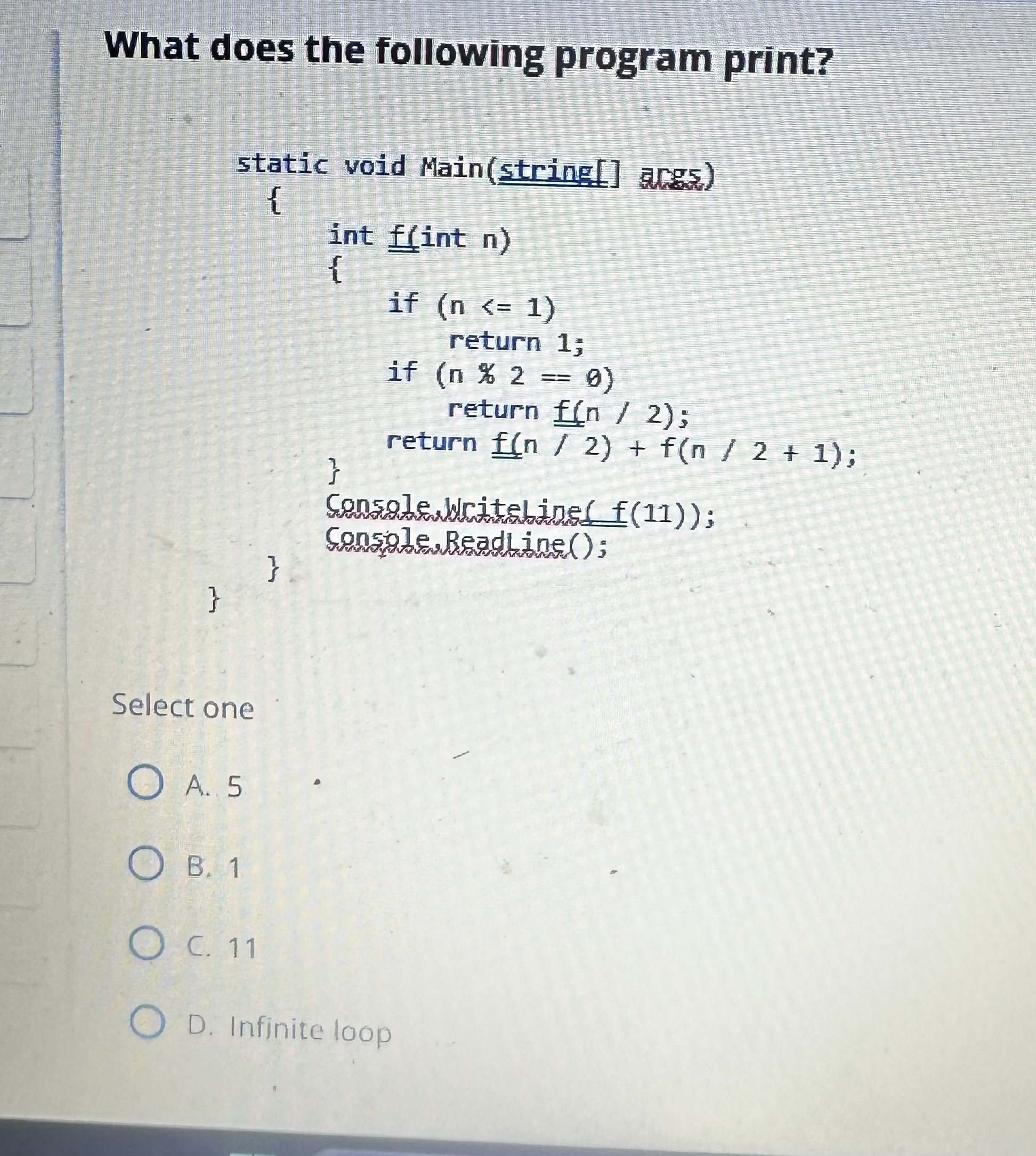  What does the following program print? static void Main (string[] a[gs)
