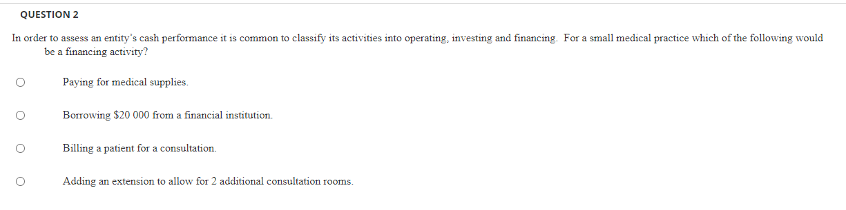  QUESTION 2 In order to assess an entity's cash performance it
